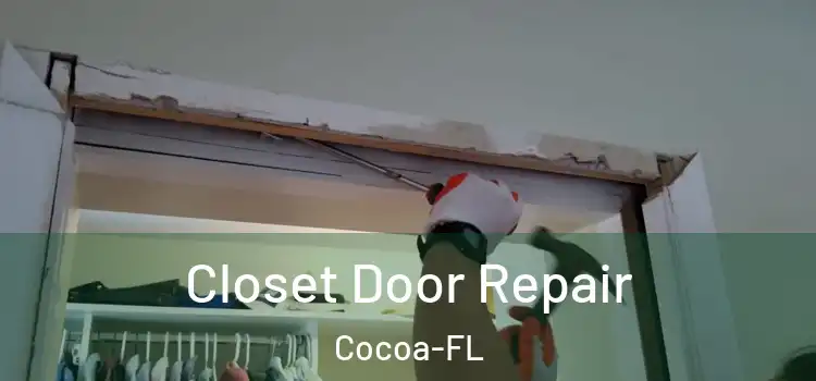  Closet Door Repair Cocoa-FL