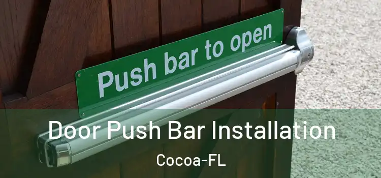 Door Push Bar Installation Cocoa-FL