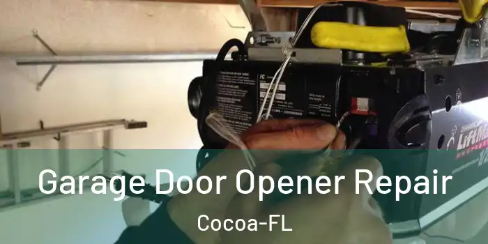  Garage Door Opener Repair Cocoa-FL
